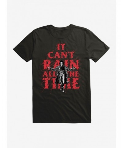 The Crow Can't Rain All The Time T-Shirt $8.22 T-Shirts