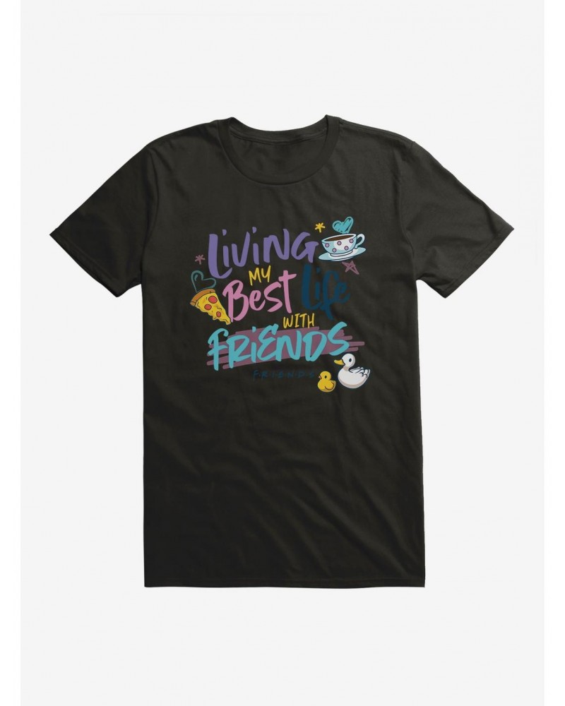 Friends Living My Best Life T-Shirt $6.88 T-Shirts